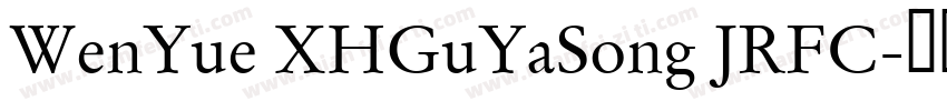 WenYue XHGuYaSong JRFC字体转换